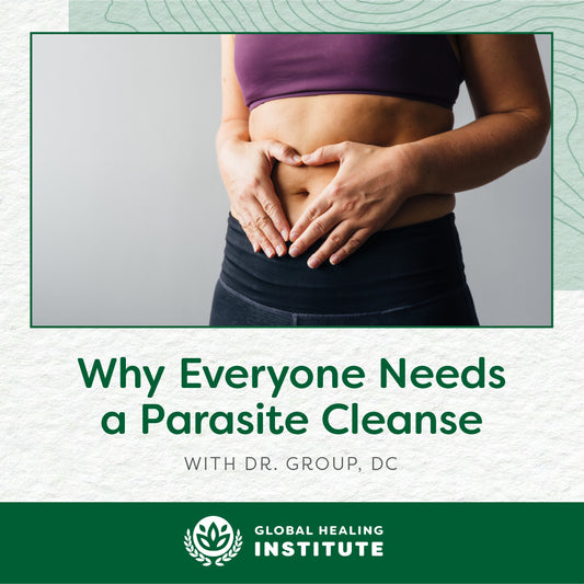 Why Everyone Needs a Parasite Cleanse